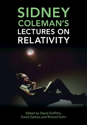 Prednášky Sidneyho Colemana o relativite - Sidney Coleman's Lectures on Relativity