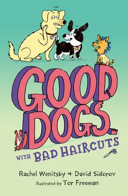 Dobrí psi so zlými účesmi - Good Dogs with Bad Haircuts