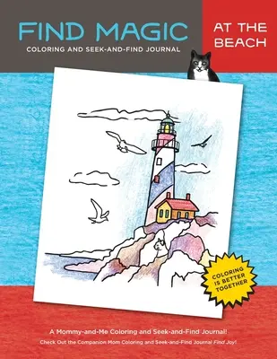 Nájsť kúzlo: Na pláži: Pôvodný denník na vyfarbovanie a hľadanie pre mamičky a deti - Find Magic: At the Beach: The Original Mommy-and-Me Coloring and Seek-and-Find Journal