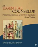 Základný poradca - Proces, zručnosti a techniky - Essential Counselor - Process, Skills, and Techniques