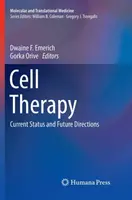 Bunkové terapie: Súčasný stav a budúce smery - Cell Therapy: Current Status and Future Directions