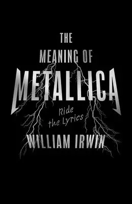 Význam skupiny Metallica: Vydajte sa na jazdu s textom - The Meaning of Metallica: Ride the Lyrics