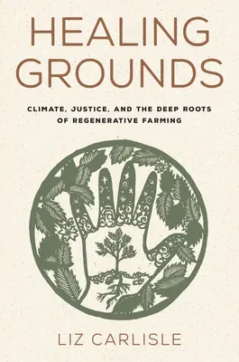 Liečivé pôdy: Klíma, spravodlivosť a hlboké korene regeneratívneho poľnohospodárstva - Healing Grounds: Climate, Justice, and the Deep Roots of Regenerative Farming