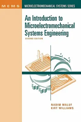 Úvod do inžinierstva mikroelektromechanických systémov 2. vyd. - An Introduction to Microelectromechanical Systems Engineering 2nd Ed.