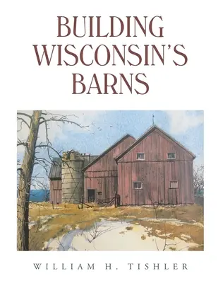 Budovanie stodôl vo Wisconsine - Building Wisconsin's Barns