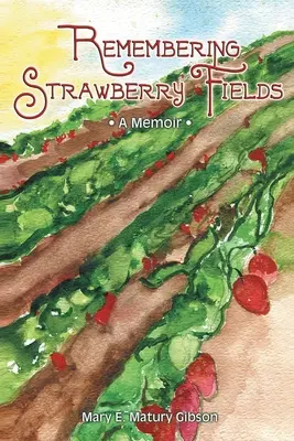Spomienky na jahodové polia: Memoáre - Remembering Strawberry Fields: A Memoir