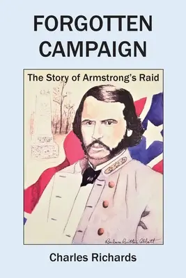 Zabudnutá kampaň: Príbeh Armstrongovho nájazdu - Forgotten Campaign: The Story of Armstrong's Raid