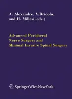 Pokročilá chirurgia periférnych nervov a minimálne invazívna chirurgia chrbtice - Advanced Peripheral Nerve Surgery and Minimal Invasive Spinal Surgery