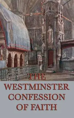 Westminsterské vyznanie viery - Westminster Confession of Faith