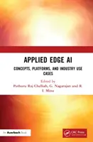 Applied Edge AI: Concepts, Platforms, and Industry Use Cases