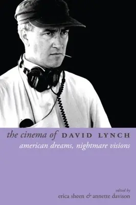 Kino Davida Lyncha: Americké sny, vízie nočných môr - The Cinema of David Lynch: American Dreams, Nightmare Visions