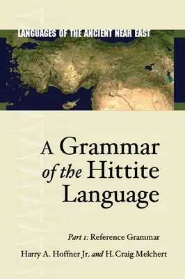 Gramatika chetitského jazyka: Hittitská gramatika: 1. časť: Gramatika chititského jazyka: 1. časť: referenčná gramatika - A Grammar of the Hittite Language: Part 1: Reference Grammar