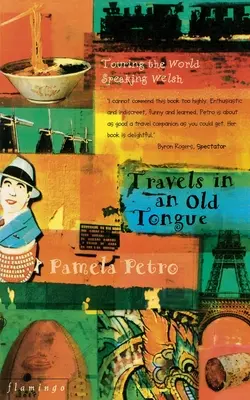 Cesty starým jazykom: Cestovanie po svete vo waleskom jazyku - Travels in an Old Tongue: Touring the World Speaking Welsh