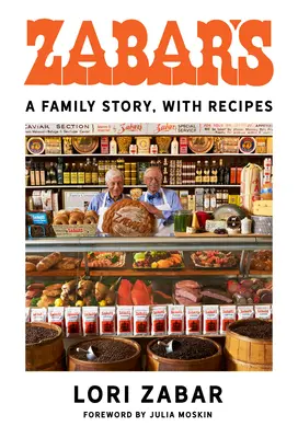 Zabar: Rodinný príbeh s receptami - Zabar's: A Family Story, with Recipes