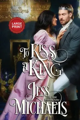 Bozkávať kráľa: Veľké tlačené vydanie - To Kiss a King: Large Print Edition