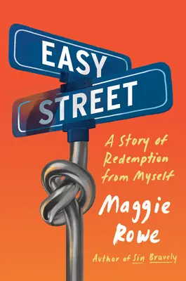 Easy Street: Príbeh o vykúpení zo seba samého - Easy Street: A Story of Redemption from Myself