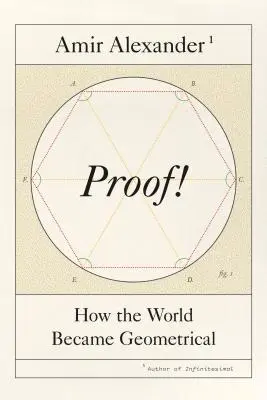Dôkaz!: Ako sa svet stal geometrickým - Proof!: How the World Became Geometrical
