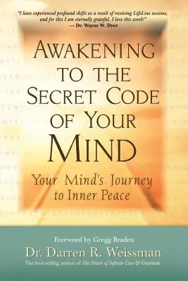 Prebudenie tajného kódu vašej mysle: Cesta vašej mysle k vnútornému pokoju - Awakening to the Secret Code of Your Mind: Your Mind's Journey to Inner Peace