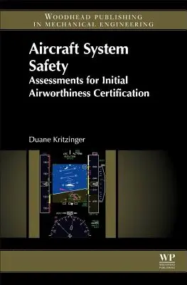 Bezpečnosť leteckého systému: Posudzovanie pre prvotné osvedčenie letovej spôsobilosti - Aircraft System Safety: Assessments for Initial Airworthiness Certification