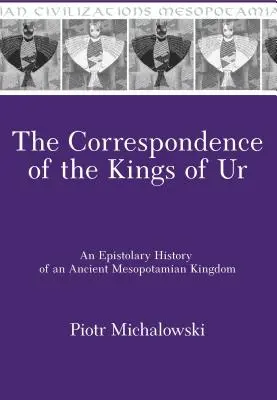 Korešpondencia kráľov z Uru - The Correspondence of the Kings of Ur