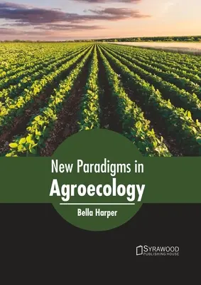 Nové paradigmy v agroekológii - New Paradigms in Agroecology