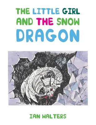Dievčatko a snehový drak - The Little Girl and the Snow Dragon