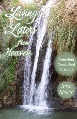 Živé listy z neba Útecha, útecha, koučovanie - LIVING LETTERS FROM HEAVEN Consoling, Comforting, Coaching