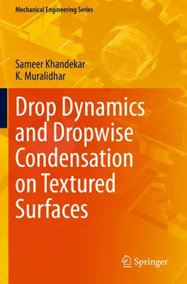 Dynamika kvapiek a kvapková kondenzácia na štruktúrovaných povrchoch - Drop Dynamics and Dropwise Condensation on Textured Surfaces