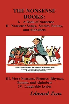 Knihy nezmyslov: (s viac ako 400 originálnymi ilustráciami) - The Nonsense Books: The Complete Collection of the Nonsense Books of Edward Lear (with Over 400 Original Illustrations)