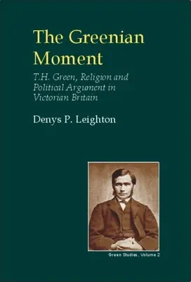Greenovská chvíľa: H. Green, náboženstvo a politická argumentácia vo viktoriánskej Británii - Greenian Moment: T. H. Green, Religion and Political Argument in Victorian Tain Britain