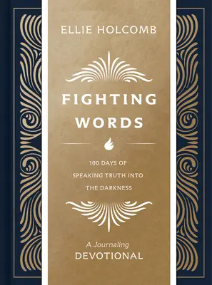 Devocionálie Bojové slová: 100 dní hovorenia pravdy do tmy - Fighting Words Devotional: 100 Days of Speaking Truth Into the Darkness