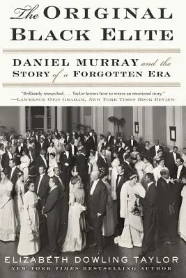 Pôvodná čierna elita: Daniel Murray a príbeh zabudnutej éry - The Original Black Elite: Daniel Murray and the Story of a Forgotten Era