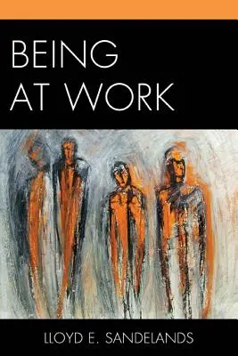 Byť v práci - Being at Work