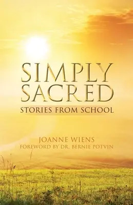 Jednoducho posvätné: Príbehy zo školy - Simply Sacred: Stories from School