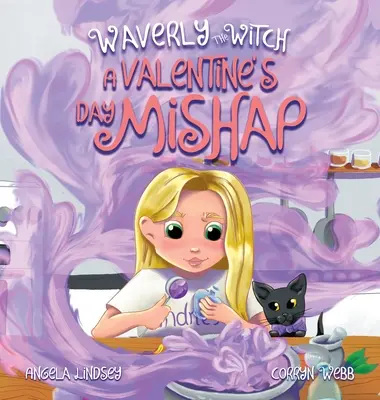 Čarodejnica Waverly: Valentínske nešťastie: Valentínske nešťastie - Waverly the Witch: A Valentine's Day Mishap: A Valentine Mishap