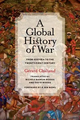 Globálne dejiny vojny: od Asýrie po dvadsiate prvé storočie - A Global History of War: From Assyria to the Twenty-First Century