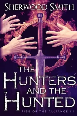 Vzostup Aliancie III: Lovci a lovci - Rise of the Alliance III: The Hunters and the Hunted