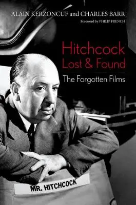 Hitchcock stratený a nájdený: Zabudnuté filmy - Hitchcock Lost and Found: The Forgotten Films