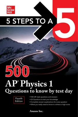5 krokov k päťke: 500 otázok z AP Physics 1, ktoré treba vedieť do dňa testu, štvrté vydanie - 5 Steps to a 5: 500 AP Physics 1 Questions to Know by Test Day, Fourth Edition
