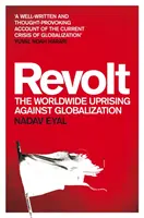 Revolta - celosvetové povstanie proti globalizácii - Revolt - The Worldwide Uprising Against Globalization
