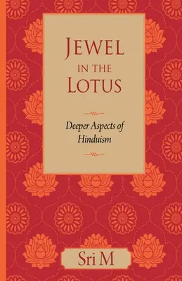 Klenot v lotose: Hlbšie aspekty hinduizmu - Jewel in the Lotus: Deeper Aspects of Hinduism