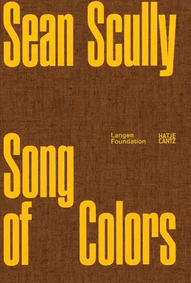 Sean Scully: Pieseň farieb - Sean Scully: Song of the Colours
