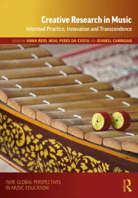 Tvorivý výskum v hudbe: informovaná prax, inovácia a transcendencia - Creative Research in Music: Informed Practice, Innovation and Transcendence
