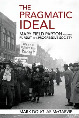 Pragmatický ideál: Mary Field Partonová a snaha o vytvorenie pokrokovej spoločnosti - The Pragmatic Ideal: Mary Field Parton and the Pursuit of a Progressive Society