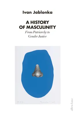 Dejiny mužskosti - Od patriarchátu k rodovej spravodlivosti - History of Masculinity - From Patriarchy to Gender Justice