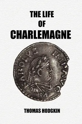 Život Karola Veľkého - The Life of Charlemagne