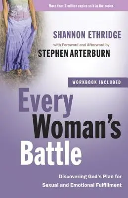 Boj každej ženy: Vydajte sa na cestu k sexuálnemu a citovému naplneniu: Objavte Boží plán pre sexuálne a citové naplnenie - Every Woman's Battle: Discovering God's Plan for Sexual and Emotional Fulfillment