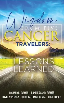 Múdrosť piatich cestovateľov s rakovinou - Wisdom From Five Cancer Travelers