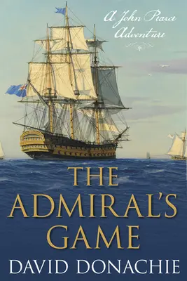 Hra admirálov: Dobrodružstvo Johna Pearcea - The Admirals' Game: A John Pearce Adventure