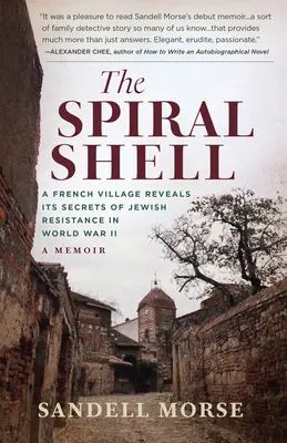 Špirálová škrupina: Francúzska dedina odhaľuje tajomstvá židovského odporu počas druhej svetovej vojny - The Spiral Shell: A French Village Reveals Its Secrets of Jewish Resistance in World War II